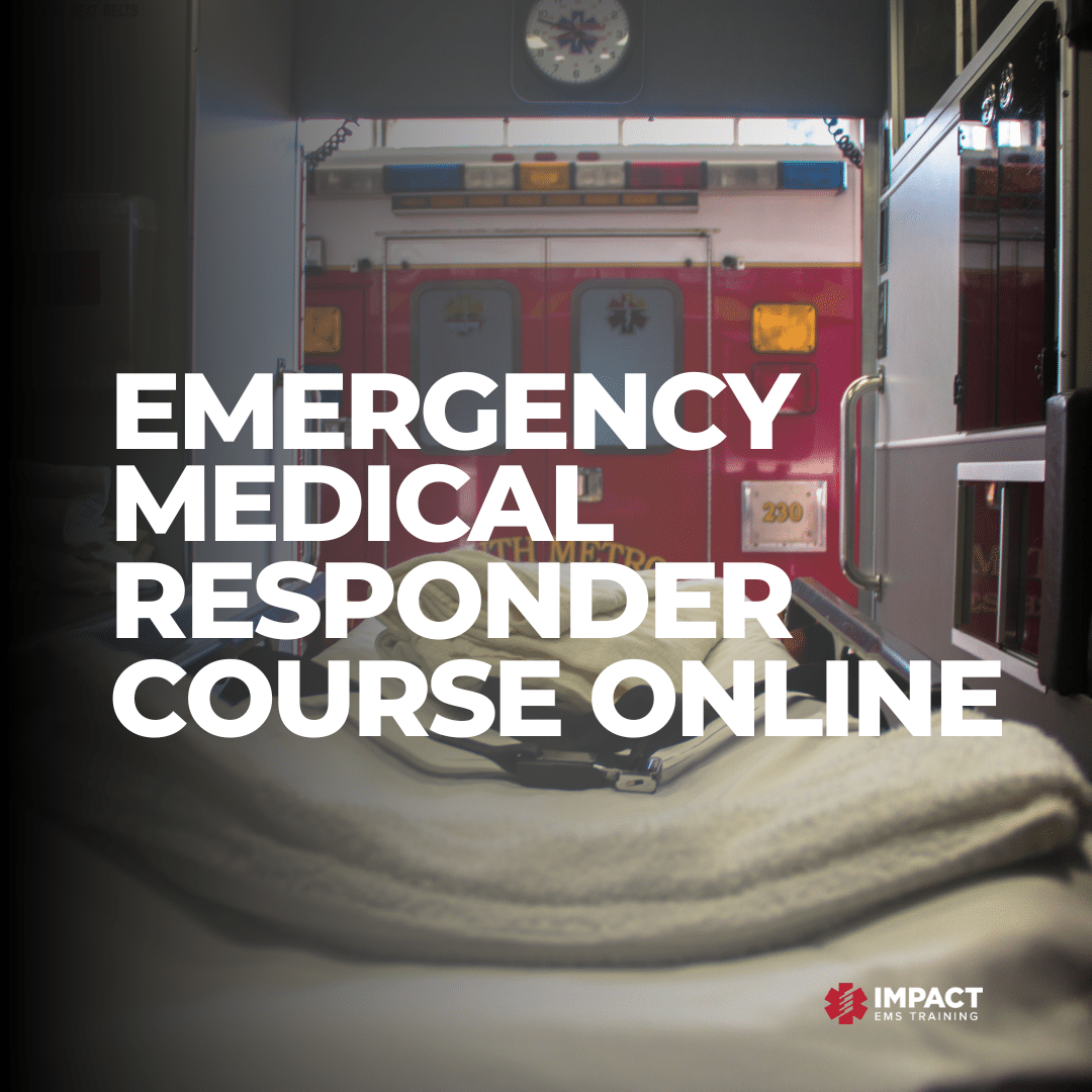 Online Emergency Medical Responder Course - Impact EMS